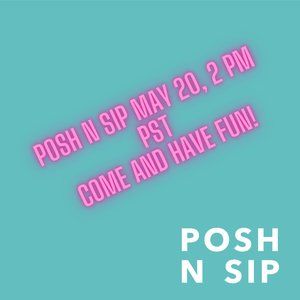 Posh N Sip 5/20/22